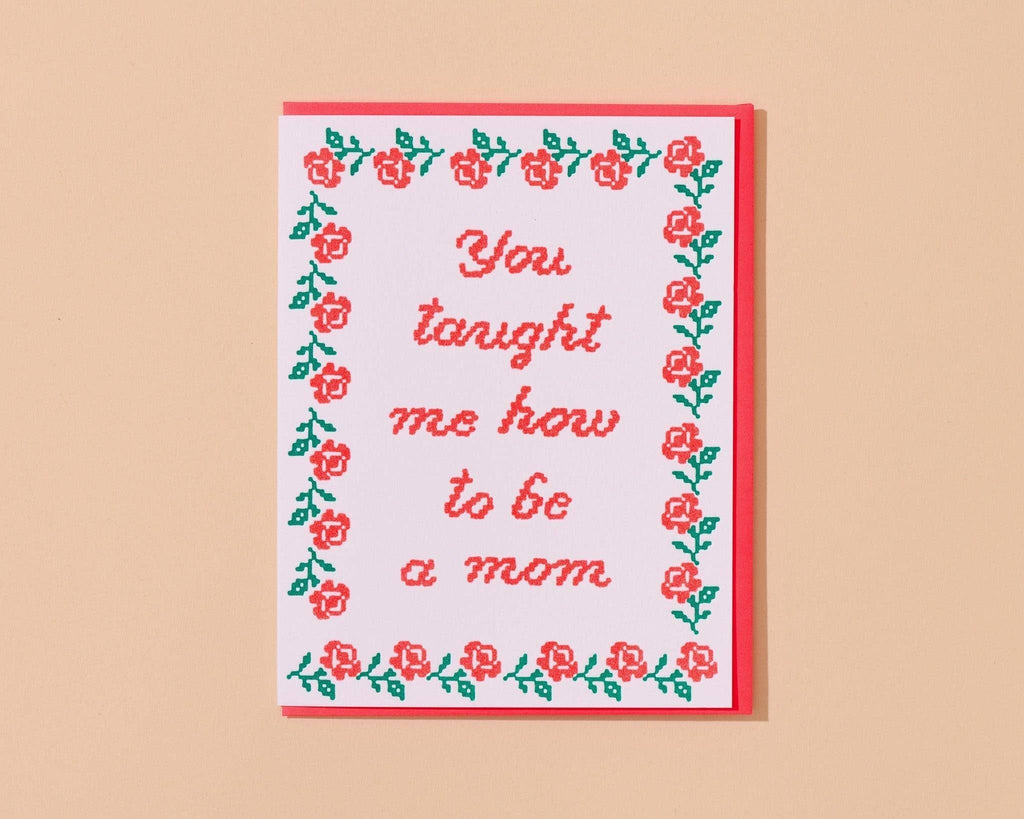 Letterpress Mother's Day Card—Taught Me To Mom (Needlepoint)