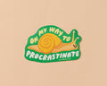 Vinyl Sticker—On My Way to Procrastinate