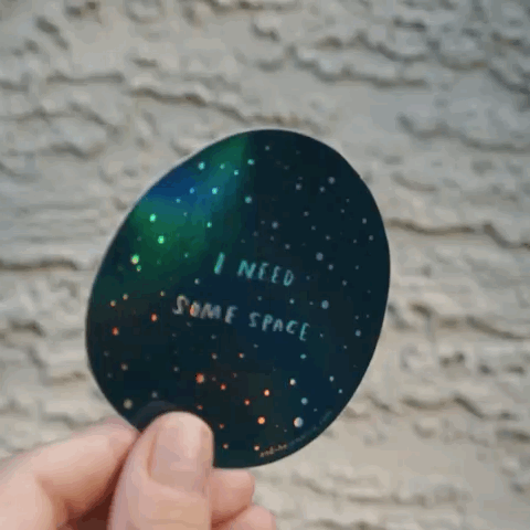 Holographic Vinyl Sticker—I Need Space