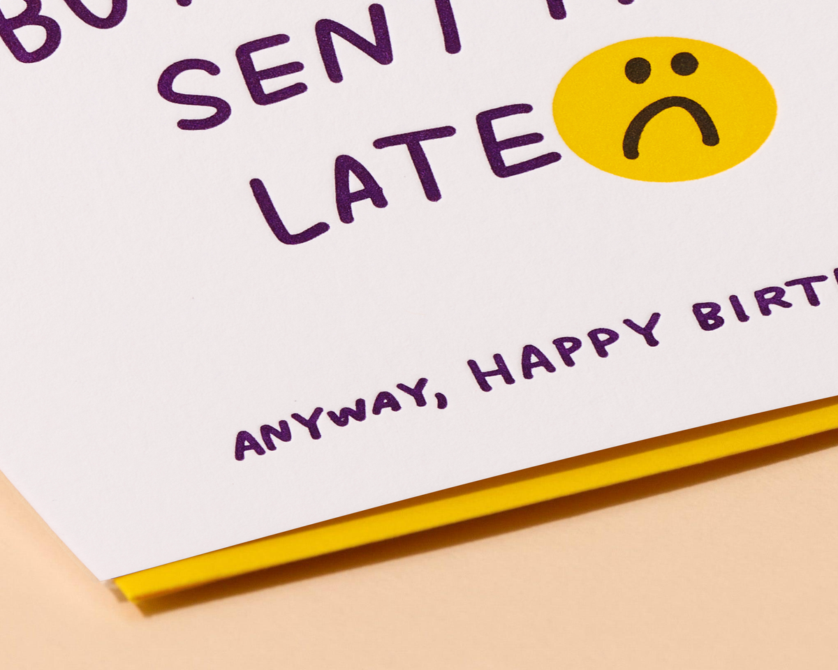 Letterpress Belated Birthday Card—Got It Early, Sent It Late